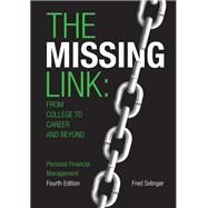 The Missing Link from College to Career and Beyond, Personal Financial Management by Selinger, Fred, 9781269418287