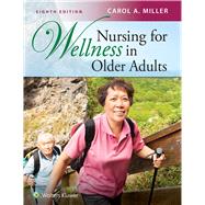 Nursing for Wellness in Older...,Miller, Carol A,9781496368287