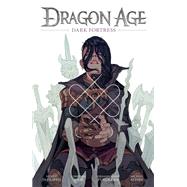 Dragon Age: Dark Fortress by DeFilippis, Nunzio; Weir, Christina; Furukawa, Fernando Heinz; Atiyeh, Michael, 9781506708287