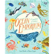 Ocean Emporium A Compilation of Creatures by Brooks, Susie; Cooper, Dawn, 9781580898287