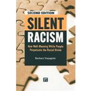 Silent Racism: How Well-Meaning White People Perpetuate the Racial Divide by Trepagnier,Barbara, 9781594518287