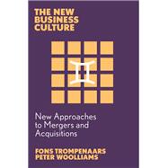 New Approaches to Mergers and Acquisitions by Fons Trompenaars; Peter Woolliams, 9781837088287