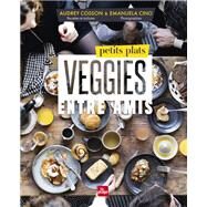 Petits plats veggies entre amis by Audrey Cosson, 9782842218287