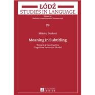 Meaning in Subtitling by Deckert, Mikolaj, 9783631628287