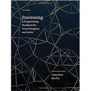 Processing: A Programming Handbook for Visual Designers and Artists by Reas, Casey; Fry, Ben, 9780262028288