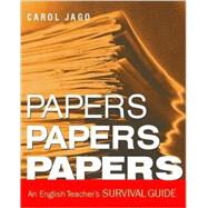 Papers, Papers, Papers by Jago, Carol, 9780325008288