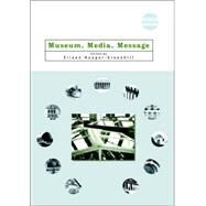 Museum, Media, Message by Hooper-Greenhill; Eilean, 9780415198288