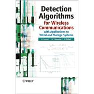 Detection Algorithms for Wireless Communications With Applications to Wired and Storage Systems by Ferrari, Gianluigi; Colavolpe, Giulio; Raheli, Riccardo, 9780470858288