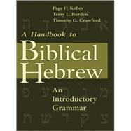 A Handbook to Biblical Hebrew by Kelley, Page H., 9780802808288