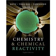 Chemistry and Chemical Reactivity by Kotz, John C.; Treichel, Paul M.; Townsend, John, 9780840048288
