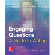 Engaging Questions 2e MLA 2016 UPDATE by Channell, Carolyn; Crusius, Timothy, 9781259988288