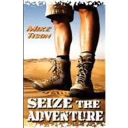 Seize the Adventure by Tison, Mike, 9781463518288