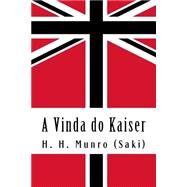 A Vinda Do Kaiser by Saki; da Costa, Francisco Araujo, 9781523908288