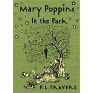Mary Poppins in the Park by Travers, P. L., 9780152058289