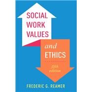 Social Work Values and Ethics by Reamer, Frederic G., 9780231188289