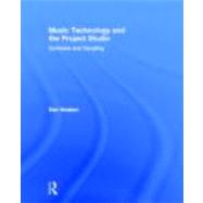 Music Technology and the Project Studio: Synthesis and Sampling by Hosken; Dan, 9780415878289