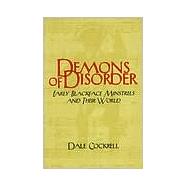 Demons of Disorder: Early Blackface Minstrels and their World by Dale Cockrell, 9780521568289