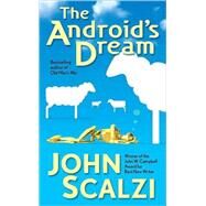 The Android's Dream by Scalzi, John, 9780765348289