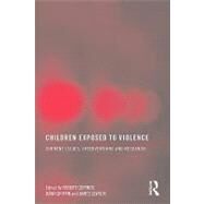 Children Exposed To Violence: Current Issues, Interventions and Research by Geffner; Robert, 9780789038289