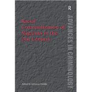 Racial Criminalization of Migrants in the 21st Century by Palidda,Salvatore, 9781138268289