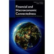 Financial and Macroeconomic Connectedness A Network Approach to Measurement and Monitoring by Diebold, Francis X.; Yilmaz, Kamil, 9780199338290