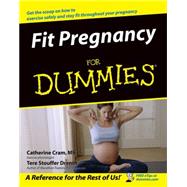 Fit Pregnancy For Dummies by Cram, Catherine; Drenth, Tere Stouffer, 9780764558290