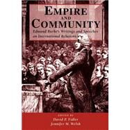 Empire And Community: Edmund Burke's Writings And Speeches On International Relations by Fidler,David P., 9780813368290