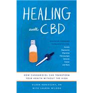 Healing With Cbd by Konieczny, Eileen, R.N.; Wilson, Lauren (CON), 9781612438290