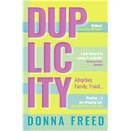 Duplicity  My Mothers' Secrets by Freed, Donna, 9781739638290