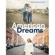 American Dreams Portraits & Stories of a Country by Brown, Ian, 9781984858290