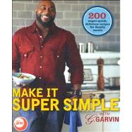 Make It Super Simple with G. Garvin by Garvin, Gerry, 9780696238291