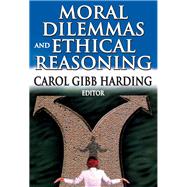 Moral Dilemmas and Ethical Reasoning by Harding,Carol, 9781138528291