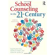 School Counseling in the 21st Century by Parikh Foxx, Sejal; Baker, Stanley B.; Gerler, Edwin R., 9781138838291