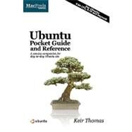 Ubuntu Pocket Guide and Reference by Thomas, Keir, 9781440478291