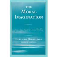 The Moral Imagination From Adam Smith to Lionel Trilling by Himmelfarb, Gertrude, 9781442218291