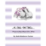 In Him We Move by Kimbrew-tucker, Ruth Carrie, 9781500628291