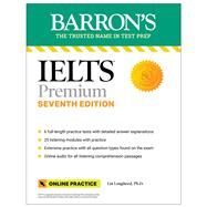 IELTS Premium: 6 Practice Tests + Comprehensive Review + Online Audio, Seventh Edition by Lougheed, Lin, 9781506288291
