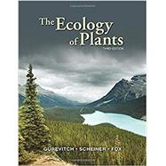 The Ecology of Plants by Gurevitch, Jessica; Scheiner, Samuel M.; Fox, Gordon A., 9781605358291