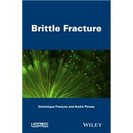 Brittle Fracture by Franois, Dominique; Pineau, Andr, 9781848218291