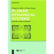 Planar Dynamical Systems by Liu, Yirong; Li, Jibin; Haung, Wentao, 9783110298291