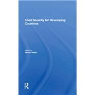 Food Security For Developing Countries by Valdes, Alberto, 9780367168292