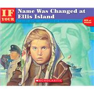 If Your Name Was Changed at Ellis Island by Levine, Ellen; Parmenter, Wayne, 9780590438292