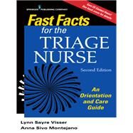 Fast Facts for the Triage Nurse by Visser, Lynn Sayre; Montejano, Anna Sivo, 9780826148292