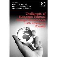 Challenges of European External Energy Governance With Emerging Powers by Knodt,MichFle, 9781472458292