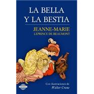 La Bella y la Bestia / Beauty and the Beast by de Beaumont, Jeanne-Marie Leprince, 9781502908292