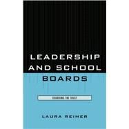Leadership and School Boards Guarding the Trust by Reimer, Laura E., 9781578868292