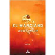 El Marciano/ The Martian by Weir, Andy, 9786074808292