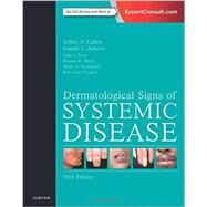 Dermatological Signs of Systemic Disease by Callen, Jeffrey P., M.D.; Jorizzo, Joseph L., M.D.; Zone, John J., M.D.; Piette, Warren W., M.D.; Rosenbach, Misha A., M.D., 9780323358293