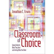 The Classroom of Choice by Erwin, Jonathan C., 9780871208293