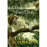 A Very Fine Line by JOHNSTON, JULIE, 9780887768293